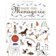 Teeny Tiny Menagerie: 380 Whimsical & Wonderful Animal Embroidery Motifs 9781607058991