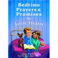 Bedtime Prayers and Promises for Little Hearts 9781630588991