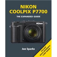 Nikon Coolpix P7700: The Expanded Guide 9781907708992