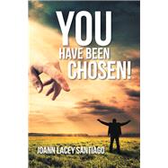 You Have Been Chosen! 9781796068993