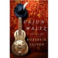 Cajun Waltz A Novel 9781250088994