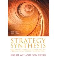 Strategy Synthesis : Resolving Strategy Paradoxes to Create Competitive Advantage 9781408018996
