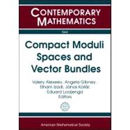 Compact Moduli Spaces and Vector Bundles 9780821868997
