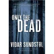 Only the Dead 9780816698998