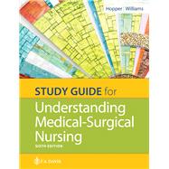 Study Guide for Understanding Medical Surgical Nursing 9780803669000