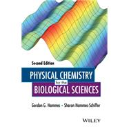 Physical Chemistry for the Biological Sciences 9781118859001