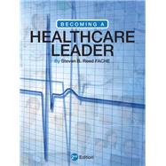 Becoming a Healthcare Leader 9781516529001
