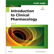 Introduction to Clinical Pharmacology Study Guide 9780323189002
