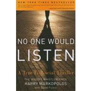 No One Would Listen : A True Financial Thriller 9780470919002
