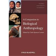 A Companion to Biological Anthropology 9781405189002