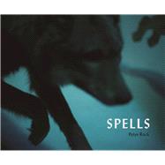 Spells A Novel Within Photographs 9781619029002