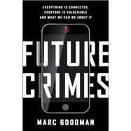 Future Crimes 9780385539005