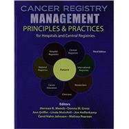 Cancer Registry Management: Principles & Practices for Hospitals and Central Registries 9780757569005