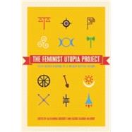 The Feminist Utopia Project 9781558619005
