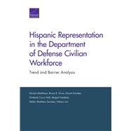 Hispanic Representation in the Department of Defense Civilian Workforce Trend and Barrier Analysis 9780833099006
