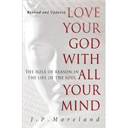 Love Your God with All Your Mind 9781617479007