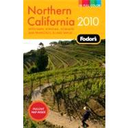 Fodor's 2010 Northern California: With Napa, Sonoma, Yosemite, San Francisco & Lake Tahoe