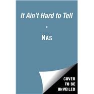 It Ain't Hard to Tell A Memoir 9781451669008
