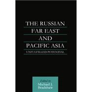 The Russian Far East and Pacific Asia: Unfulfilled Potential 9781138879010