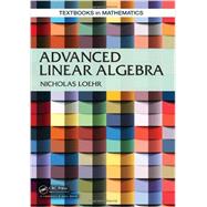 Advanced Linear Algebra 9781466559011