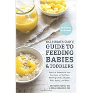 The Pediatrician's Guide to Feeding Babies and Toddlers 9781607749011