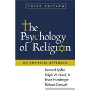 The Psychology of Religion, Third Edition An Empirical Approach 9781572309012