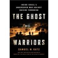 The Ghost Warriors 9781592409013