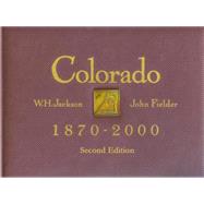Colorado 1870-2000 9780991499014