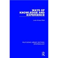Ways of Knowledge and Experience 9781138909014