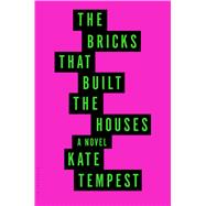 The Bricks that Built the Houses 9781620409015