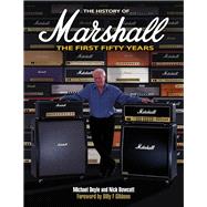 History of Marshall: the Illustrated Story of the Sound of Rock 9781423489016