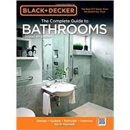 Black & Decker The Complete Guide to Bathrooms 9781591869016