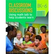 Classroom Discussions: Using Math Talk to Help Students Learn, Grades K-6, 2nd Edition 9781935099017