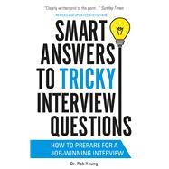 Smart Answers to Tricky Interview Questions 9781472119018