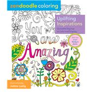 Zendoodle Coloring: Uplifting Inspirations Quotable Sayings to Color and Display 9781250109019