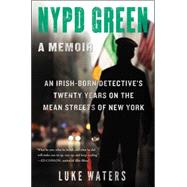 NYPD Green A Memoir 9781501119019