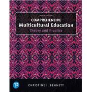 Comprehensive Multicultural Education Theory and Practice 9780134679020