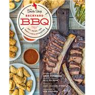 The Smoke Shop's Backyard BBQ Eat, Drink, and Party Like a Pitmaster 9781592339020