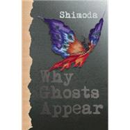 Why Ghosts Appear 9781634059022