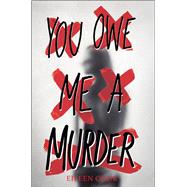 You Owe Me a Murder 9781328519023