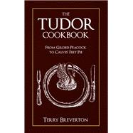 The Tudor Cookbook 9781445649023
