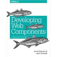 Web Components: From Jquery to Polymer 9781491949023