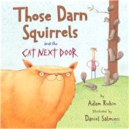 Those Darn Squirrels and the Cat Next Door 9780544809024