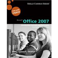 Microsoft Office 2007: Introductory Concepts and Techniques, Premium Video Edition (Book Only) 9781111529024
