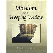 Wisdom for the Weeping Widow 9781532069024