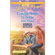 Coming Home to Texas 9780373819027