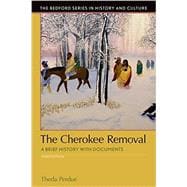 The Cherokee Removal A Brief History with Documents 9781319049027