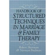Handbook Of Structured Techniques In Marriage And Family Therapy 9781138869028