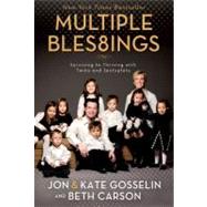 Multiple Blessings : Surviving to Thriving with Twins and Sextuplets 9780310289029