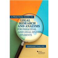 A Practical Guide to Legal Research and Analysis for Paralegal and Legal Studies Students 9781683289029